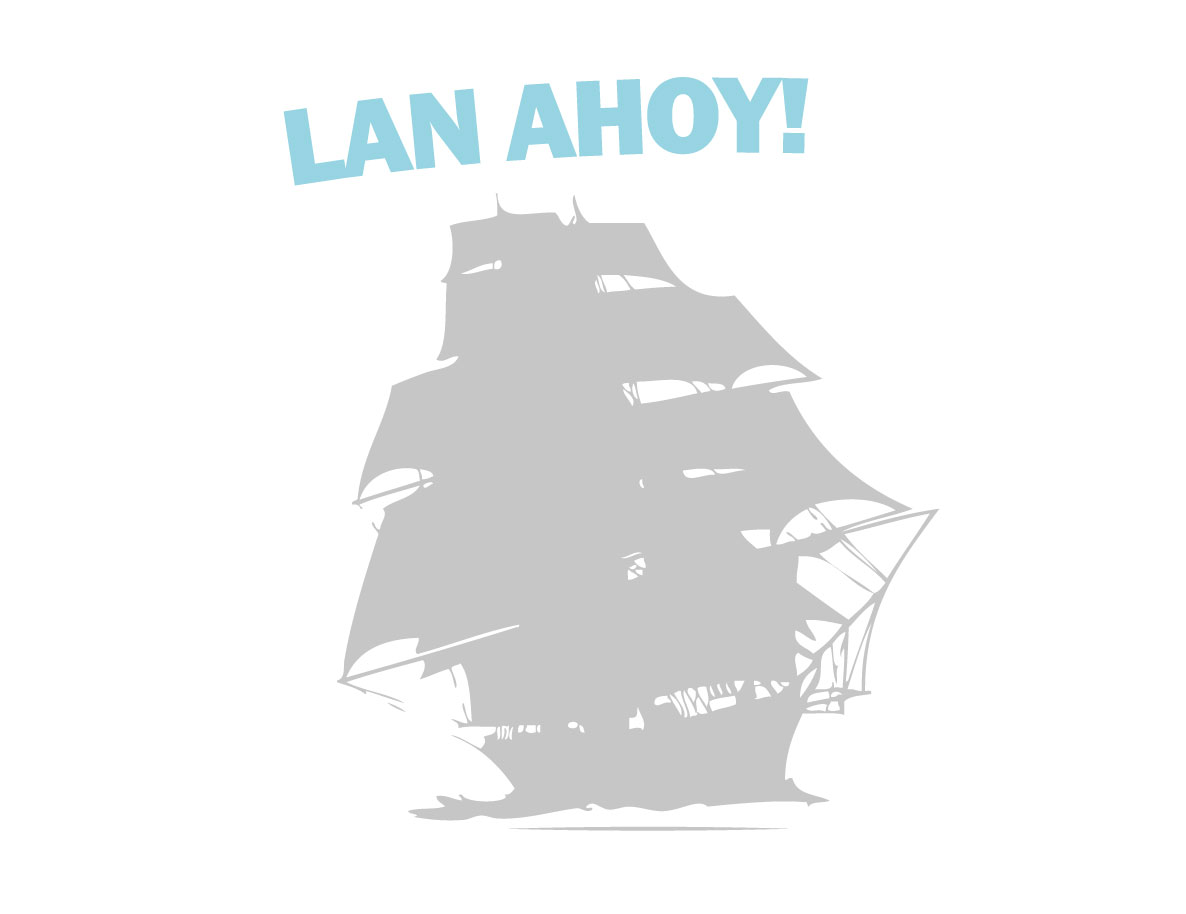 Lan Ahoy!